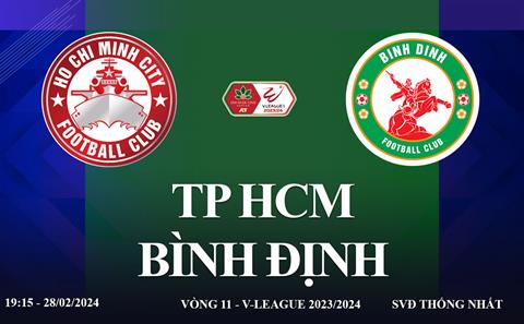 TP HCM vs Bình Định link xem trực tiếp V-League hôm nay 28/2/2024