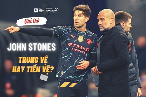Vai trò của John Stones: Trung vệ hay tiền vệ?