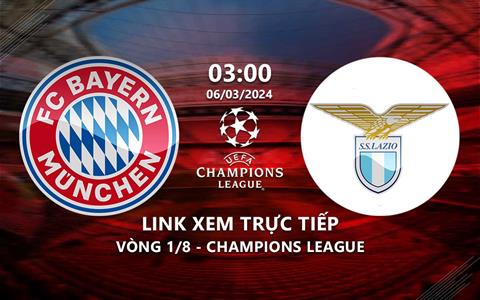 Xem Bayern vs Lazio 3h00 hôm nay 6/3/2024 trên FPT Play