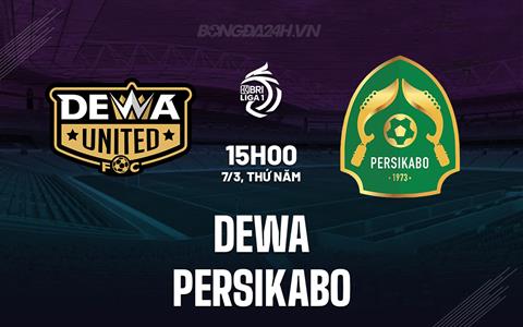 Nhận định Dewa vs Persikabo 15h00 ngày 7/3 (VĐQG Indonesia 2023/24)