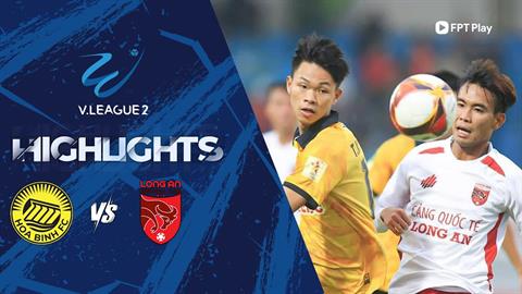 Video tổng hợp: Hòa Bình - Long An (Hạng nhất quốc gia 2023/24)