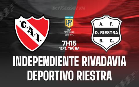 Nhận định Rivadavia vs Riestra 7h15 ngày 12/3 (Argentina Copa de la Liga 2024)