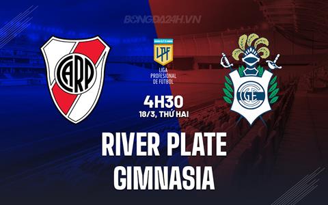 Nhận định River Plate vs Gimnasia 4h30 ngày 18/3 (Argentina Copa de la Liga 2024)