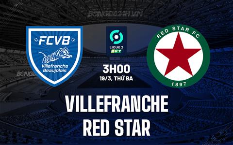 Nhận định Villefranche vs Red Star 3h00 ngày 19/3 (Hạng 3 Pháp 2023/24)