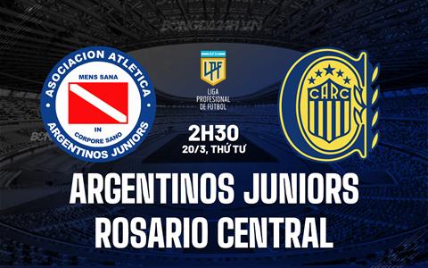 Nhận định Argentinos Juniors vs Rosario Central 7h15 ngày 20/3 (Argentina Copa de la Liga 2024)