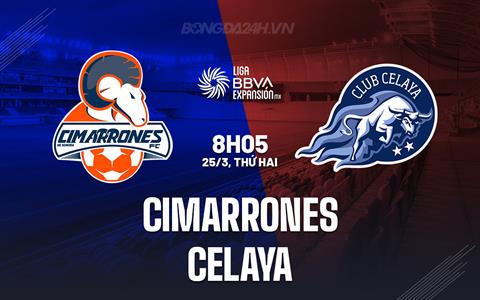 Nhận định Cimarrones vs Celaya 8h05 ngày 25/3 (Hạng 2 Mexico 2023/24)