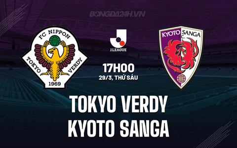 Nhận định Tokyo Verdy vs Kyoto Sanga 17h00 ngày 29/3 (VĐQG Nhật Bản 2024)
