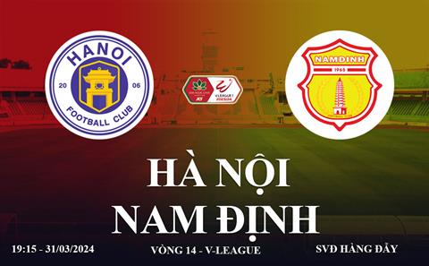 Hà Nội vs Nam Định link xem trực tiếp VTV5 V-League hôm nay 31/3/2024