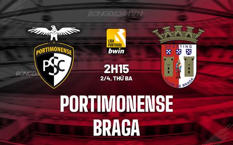 Nhận định Portimonense vs Braga  2h15 ngày 2/4 (VĐQG Bồ Đào Nha 2023/24)