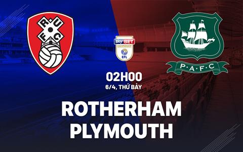 Nhận định bóng đá Rotherham vs Plymouth 2h00 ngày 6/4 (Hạng nhất Anh 2023/24)