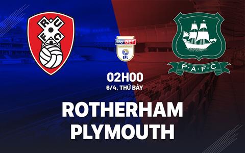 Nhận định bóng đá Rotherham vs Plymouth 2h00 ngày 6/4 (Hạng nhất Anh 2023/24)