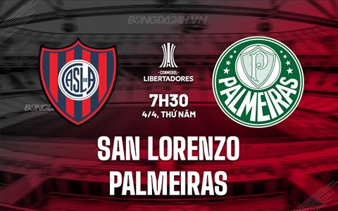 Nhận định San Lorenzo vs Palmeiras 7h30 ngày 4/4 (Copa Libertadores 2024)