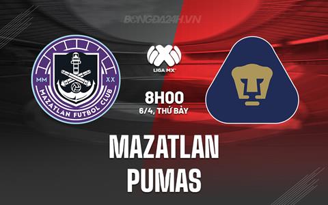 Nhận định - dự đoán Mazatlan vs Pumas 8h00 ngày 6/4 (VĐQG Mexico 2023/24)