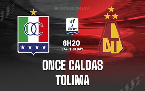 Nhận định Once Caldas vs Tolima 8h20 ngày 6/4 (VĐQG Colombia 2024)