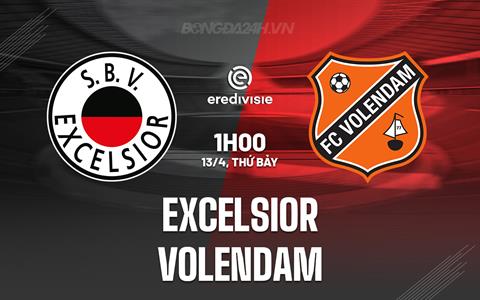Nhận định Excelsior vs Volendam 1h00 ngày 13/4 (VĐQG Hà Lan 2023/24)