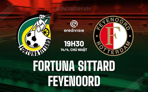 Nhận định Fortuna Sittard vs Feyenoord 19h30 ngày 14/4 (VĐQG Hà Lan 2023/24)