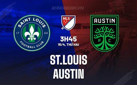 Nhận định bóng đá St.Louis vs Austin 3h45 ngày 15/4 (Nhà nghề Mỹ 2024)
