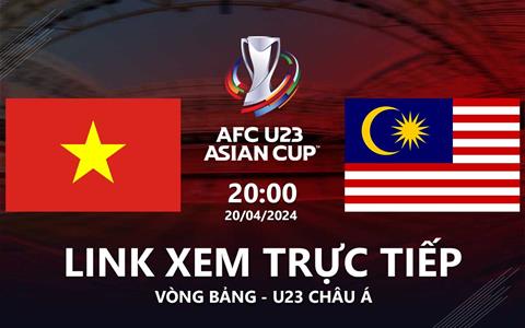Trực tiếp VTV5 Việt Nam vs Malaysia link xem U23 Châu Á 20/4/2024