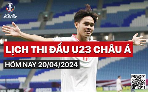 Lịch thi đấu U23 châu Á hôm nay 20/4: U23 Việt Nam gặp U23 Malaysia