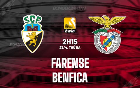 Nhận định Farense vs Benfica 2h15 ngày 23/04 (VĐQG Bồ Đào Nha 2023/24)
