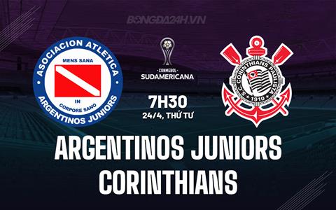 Nhận định Argentinos Juniors vs Corinthians 7h30 ngày 24/4 (Copa Sudamericana 2024)
