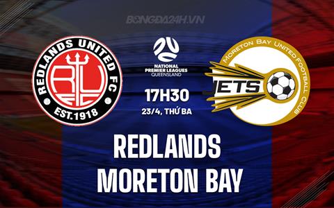 Nhận định Redlands vs Moreton City 17h30 ngày 23/4 (VĐ bang Queensland 2024)