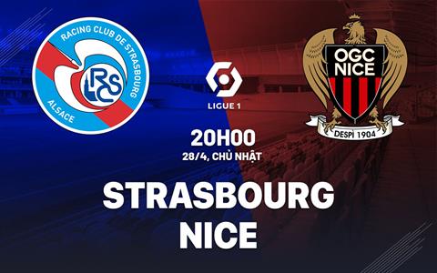 Nhận định bóng đá Strasbourg vs Nice 20h00 ngày 28/4 (Ligue 1 2023/24)