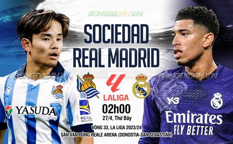 Nhận định Sociedad vs Real Madrid (02h00 ngày 27/4): Thong dong về đích