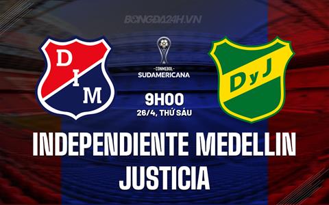 Nhận định Independiente Medellin vs Justicia 9h00 ngày 26/4 (Copa Sudamericana 2024)