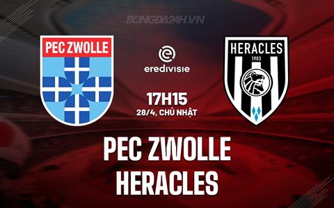 Nhận định PEC Zwolle vs Heracles 17h15 ngày 28/4 (VĐQG Hà Lan 2023/24)