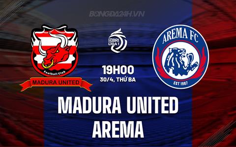 Nhận định Madura United vs Arema 15h00 ngày 30/4 (VĐQG Indonesia 2023/24)