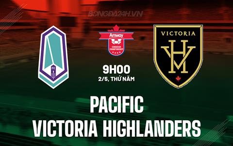Nhận định Pacific vs Victoria Highlanders 9h00 ngày 2/5 (VĐQG Canada 2024)