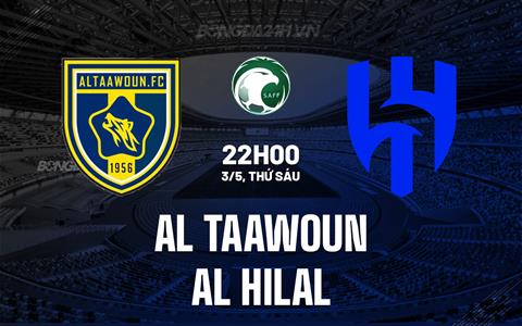 Nhận định Al Taawoun vs Al Hilal 22h00 ngày 3/5 (VĐQG Saudi Arabia 2023/24)