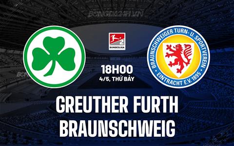 Nhận định Greuther Furth vs Braunschweig 18h00 ngày 4/5 (Hạng 2 Đức 2023/24)