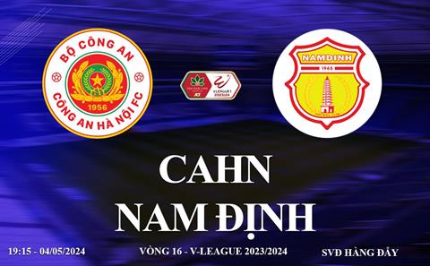 CAHN vs Nam Định link xem trực tiếp VTV5 V-League 4/5/2024: Tâm điểm Hàng Đẫy