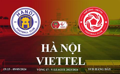 Hà Nội FC vs Thể Công Viettel trực tiếp link xem V-League 2024: Derby Thủ Đô