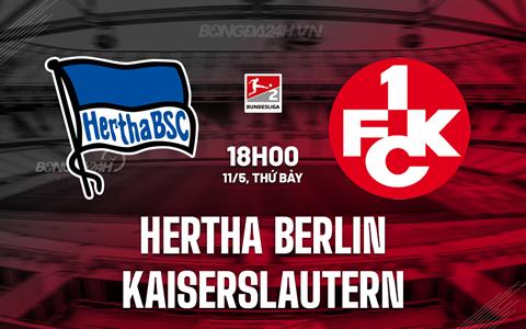 Nhận định Hertha Berlin vs Kaiserslautern 18h00 ngày 11/5 (Hạng 2 Đức 2023/24)