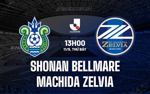 Nhận định Shonan Bellmare vs Machida Zelvia 13h00 ngày 11/5 (VĐQG Nhật Bản 2024)