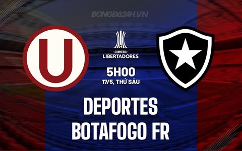 Nhận định Universitario vs Botafogo FR 5h00 ngày 17/5 (Copa Libertadores 2024)