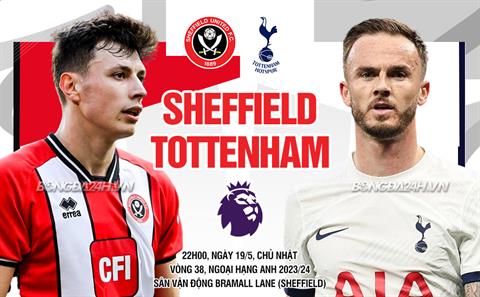Nhận định Sheffield United vs Tottenham (22h00 này 19/5): Bảo vệ top 5