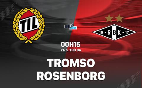 Nhận định bóng đá Tromso vs Rosenborg 0h15 ngày 21/5 (VĐQG Na Uy 2024)