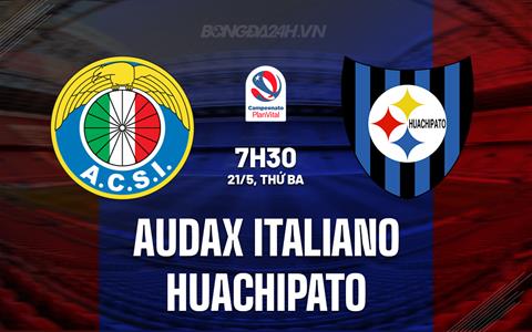 Nhận định Huachipato vs Audax Italiano 7h30 ngày 21/5 (VĐQG Chile 2024)