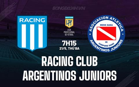 Nhận định Racing Club vs Argentinos Juniors 7h15 ngày 21/5 (VĐQG Argentina 2024)