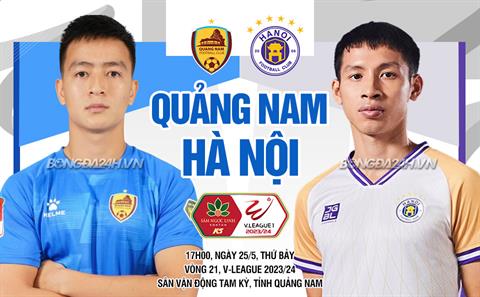Nhận định Quảng Nam vs Hà Nội (17h00 ngày 25/5): Điểm tựa sân nhà