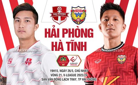 Nhận định Hải Phòng vs Hà Tĩnh (19h15 ngày 26/5): Điểm tựa Lạch Tray