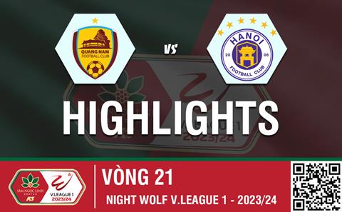 Highlights Quảng Nam - Hà Nội | Cho 3 bát Mì Quảng | Vòng 21 V-League 2023/24