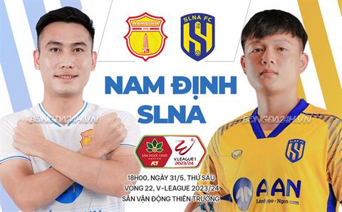 Trực tiếp bóng đá Nam Định vs SLNA 18h00 ngày 31/5 (V-League 2023/24)