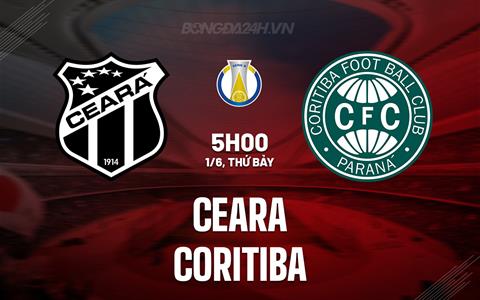 Nhận định bóng đá Ceara vs Coritiba 5h00 ngày 1/6 (Hạng 2 Brazil 2024)
