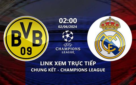 Xem Dortmund vs Real Madrid 2h00 hôm nay 2/6/2024 trên FPT Play