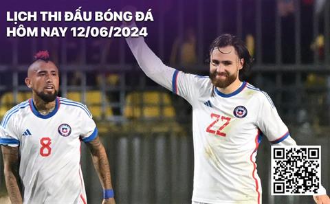 Lịch thi đấu bóng đá hôm nay 12/6/2024: Chile vs Paraguay